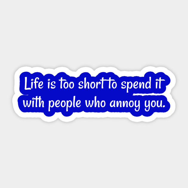 Life is too short Sticker by Cranky Goat